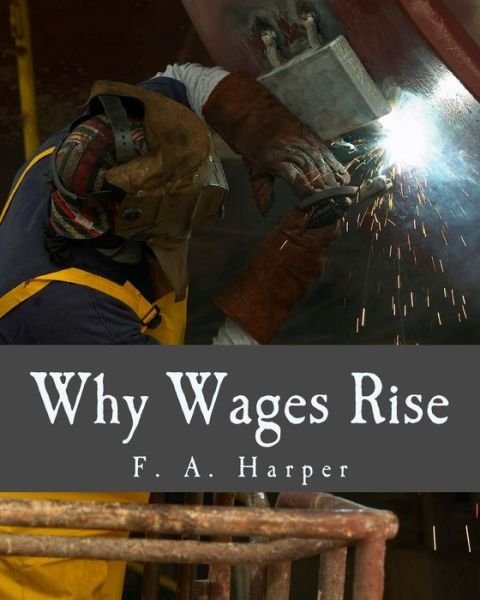 Cover for F a Harper · Why Wages Rise (Paperback Bog) (1957)
