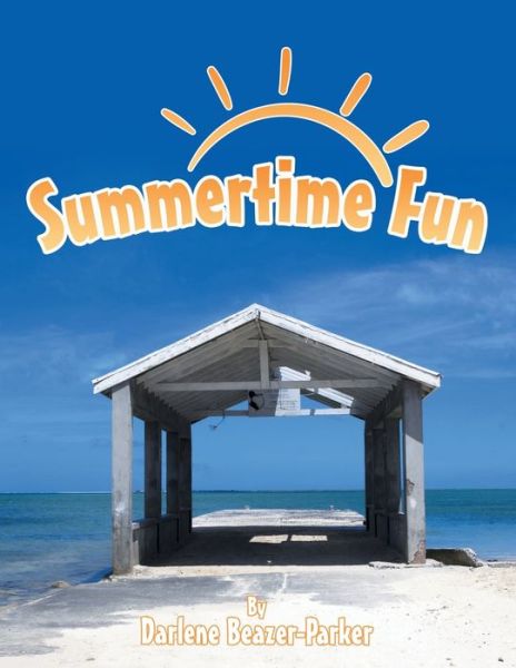Cover for Darlene Beazer-Parker · Summertime Fun (Paperback Book) (2020)