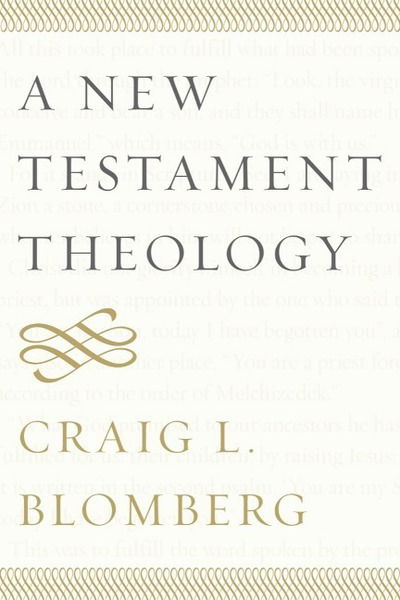 Cover for Craig L. Blomberg · A New Testament Theology (Hardcover Book) (2018)