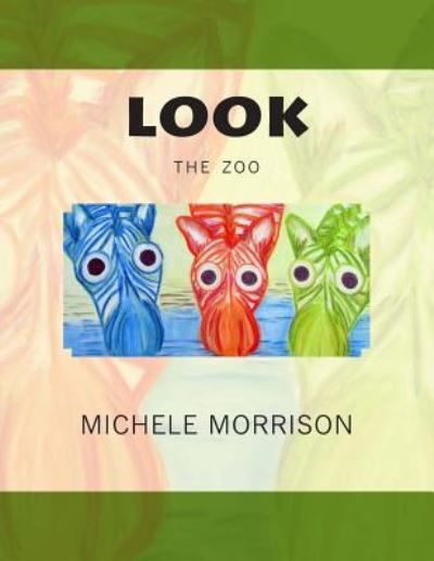Cover for Michele Morrison · Look the Zoo (Taschenbuch) (2013)