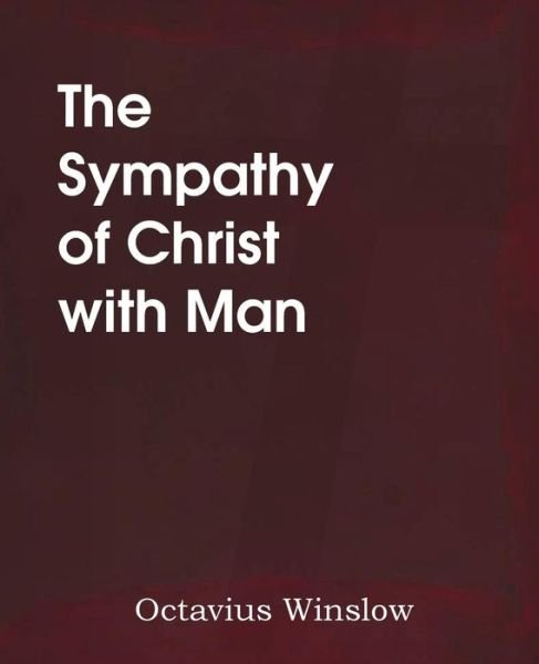 Cover for Octavius Winslow · The Sympathy of Christ with Man (Paperback Book) (2014)