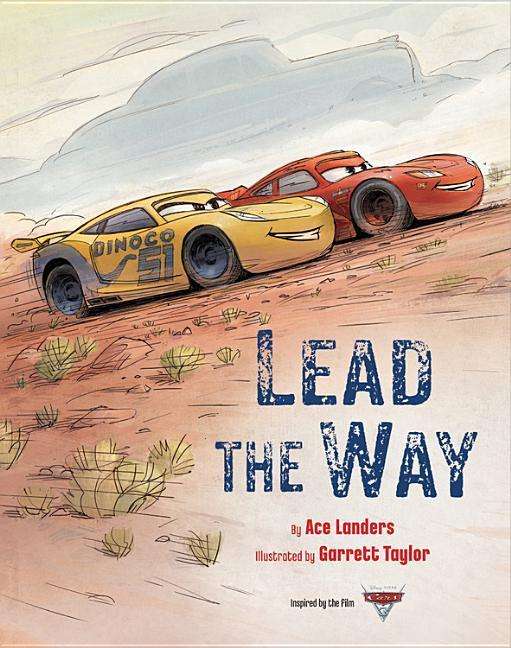 Cover for Ace Landers · Cars 3: Lead the Way (Hardcover Book) (2017)