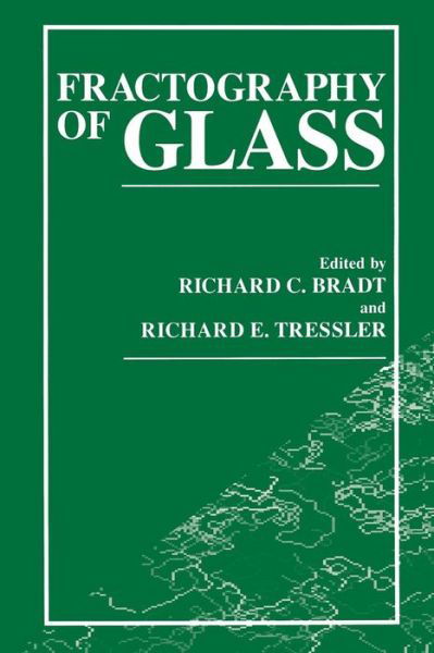 Cover for R C Bradt · Fractography of Glass (Taschenbuch) [Softcover reprint of the original 1st ed. 1994 edition] (2013)
