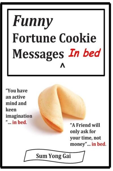 Cover for Sum Yung Gai · Funny Fortune Cookie Messages in Bed (Paperback Bog) (2014)