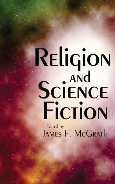 Cover for James F Mcgrath · Religion and Science Fiction (Hardcover Book) (2011)