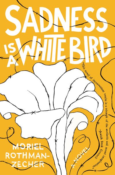 Cover for Moriel Rothman-Zecher · Sadness Is a White Bird: A Novel (Pocketbok) (2019)