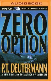 Zero Option - P T Deutermann - Audio Book - Brilliance Audio - 9781501288272 - August 18, 2015