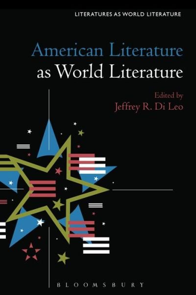 Cover for Di Leo Jeffrey R. · American Literature as World Literature - Literatures as World Literature (Gebundenes Buch) (2017)