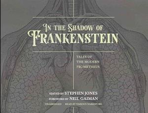 Cover for Various Authors · In the Shadow of Frankenstein Lib/E (CD) (2016)