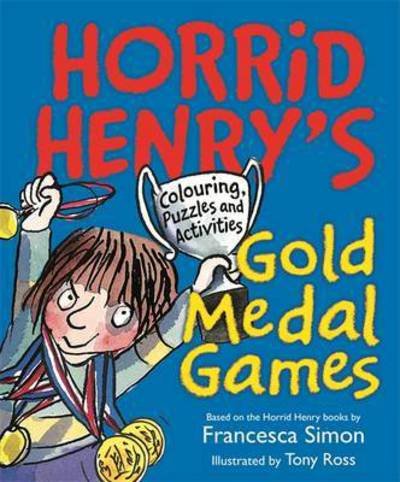 Cover for Francesca Simon · Horrid Henry's Gold Medal Games: Colouring, Puzzles and Activities - Horrid Henry (Paperback Bog) (2016)