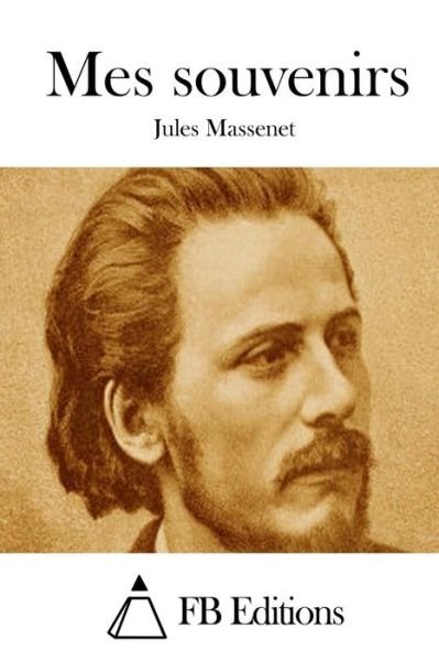 Cover for Jules Massenet · Mes Souvenirs (Paperback Bog) (2015)