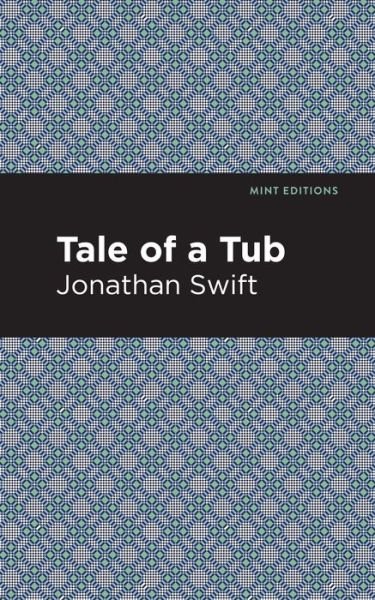 Cover for Jonathan Swift · A Tale of a Tub - Mint Editions (Paperback Book) (2021)