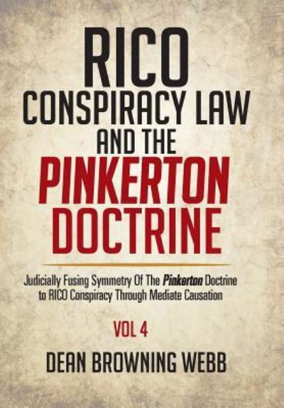 Cover for Dean Browning Webb · RICO Conspiracy Law and the Pinkerton Doctrine (Hardcover Book) (2016)