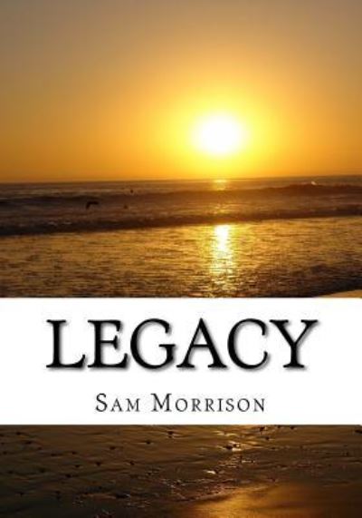 Cover for Sam Morrison · Legacy (Paperback Book) (2015)