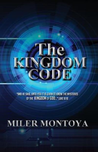 Cover for Miler Montoya · The Kingdom Code (Paperback Book) (2015)