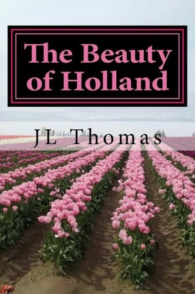 Cover for Jl Thomas · Beauty of Holland (Pocketbok) (2015)