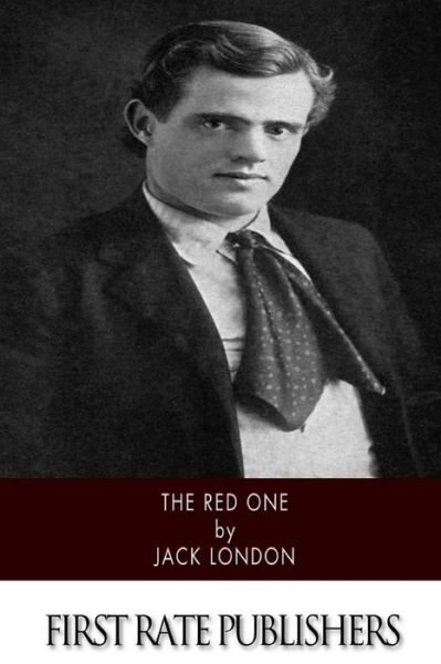 The Red One - Jack London - Libros - Createspace Independent Publishing Platf - 9781518738272 - 24 de octubre de 2015
