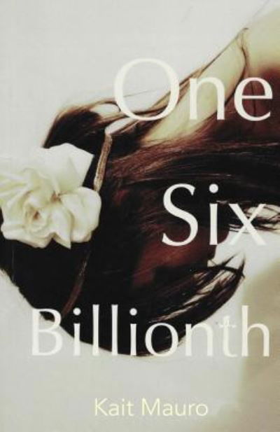 Cover for Kait Mauro · One Six Billionth (Paperback Book) (2016)