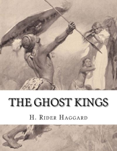 Cover for H. Rider Haggard · The Ghost Kings (Paperback Book) (2016)