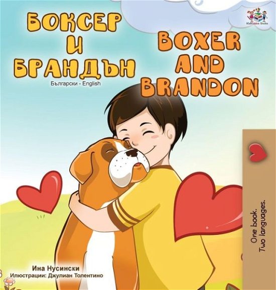 Cover for Kidkiddos Books · Boxer and Brandon (Bulgarian English Bilingual Book) (Hardcover Book) (2020)