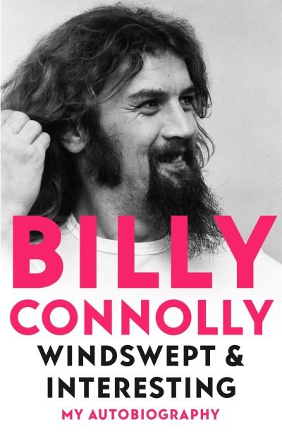 Cover for Billy Connolly · Windswept &amp; Interesting: My Autobiography (Paperback Bog) (2022)