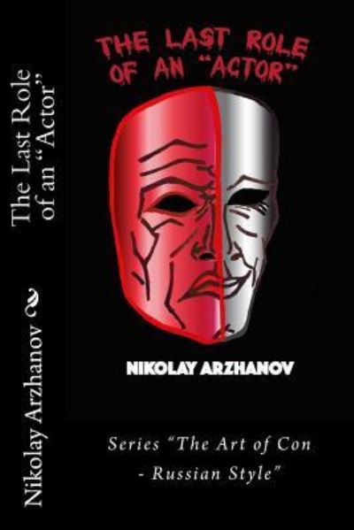 Cover for Tatiana Arzhanova · The Last Role of an &quot;Actor&quot; (Paperback Bog) (2016)