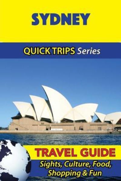 Cover for Jennifer Kelly · Sydney Travel Guide (Quick Trips Series) (Paperback Book) (2016)