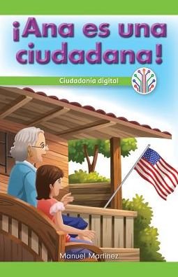 Cover for Manuel Martinez · !Ana Es Una Ciudadana!: Ciudadania Digital (Ana Is a Citizen!: Digital Citizenship) (Taschenbuch) (2017)