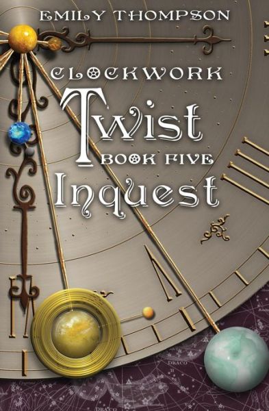 Cover for Emily Thompson · Clockwork Twist : Book Five : Inquest (Paperback Book) (2016)