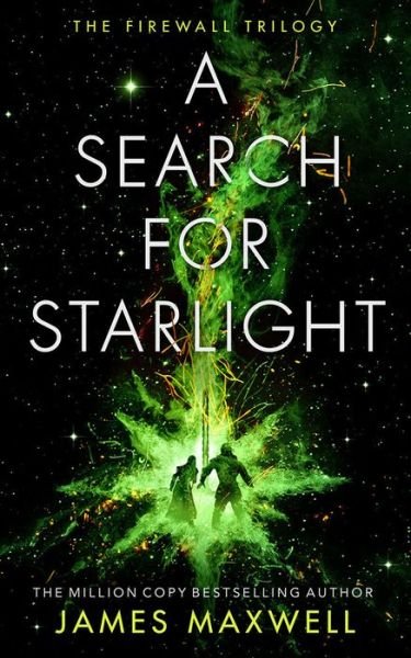 A Search for Starlight - The Firewall Trilogy - James Maxwell - Libros - Amazon Publishing - 9781542005272 - 4 de febrero de 2021