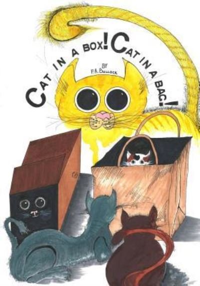 Cover for Forrest Alexander Bullock · Cat in a box! Cat in a bag! (Paperback Book) (2017)