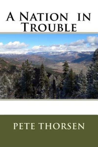 Cover for Pete Thorsen · A Nation in Trouble (Paperback Book) (2017)