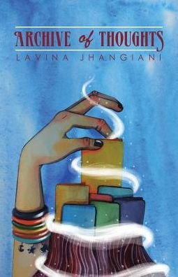 Cover for Lavina Jhangiani · Archive of Thoughts (Paperback Book) (2018)