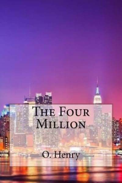 Cover for O Henry · The Four Million O. Henry (Paperback Book) (2017)