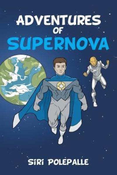 Cover for Siri Polepalle · Adventures of Supernova (Paperback Book) (2018)