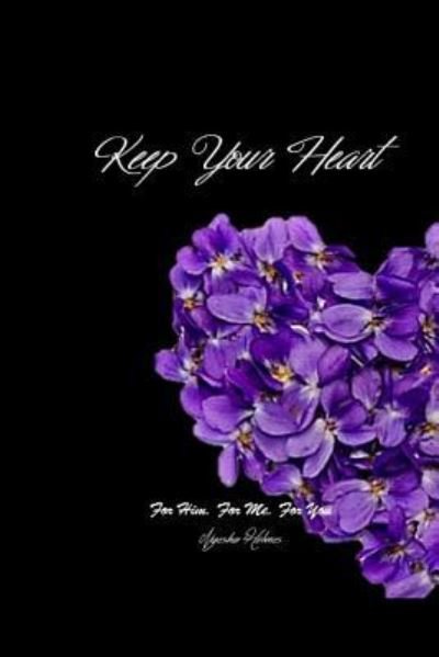 Cover for Nyesha Holmes · Keep Your Heart (Paperback Bog) (2017)