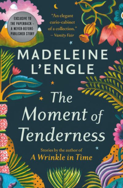 The Moment of Tenderness - Madeleine L'Engle - Muzyka - Grand Central Publishing - 9781549105272 - 21 kwietnia 2020