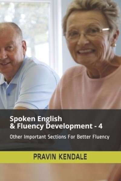 Cover for Pravin Kendale · Spoken English &amp; Fluency Development - 4 (Paperback Book) (2017)