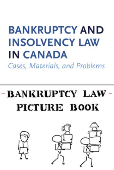 Cover for Wela Quan · Bankruptcy and Insolvency Law in Canada Casebook &amp; Bankruptcy Picture Book Bundle (Paperback Book) (2019)