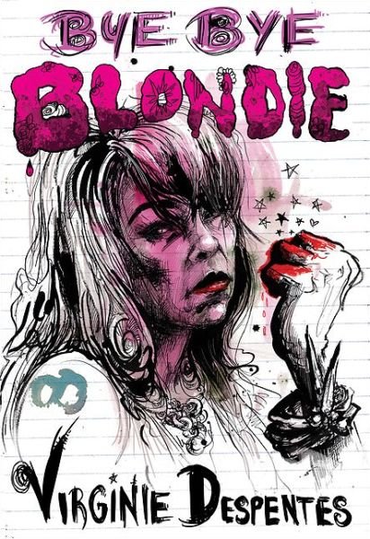 Cover for Virginie Despentes · Bye Bye Blondie (Paperback Bog) (2016)