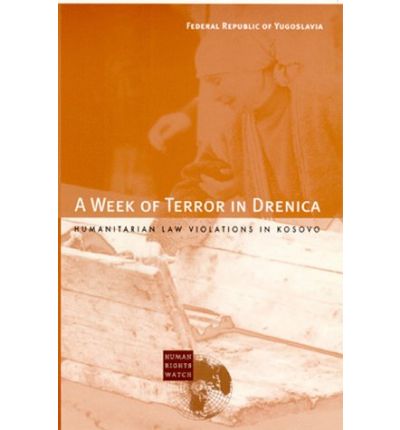 Cover for Human Rights Watch · A Week of Terror in Drenica: Humanitarian Law Violations in Kosovo (Paperback Book) (1999)