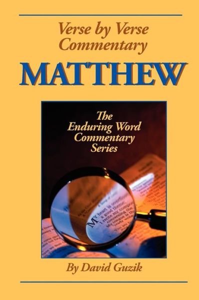 Matthew - David Guzik - Libros - Enduring Word Media - 9781565990272 - 22 de noviembre de 2012