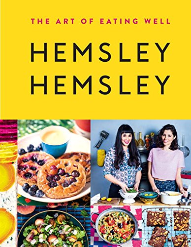 Cover for Melissa Hemsley · The Art of Eating Well: Hemsley and Hemsley (Hardcover Book) (2014)