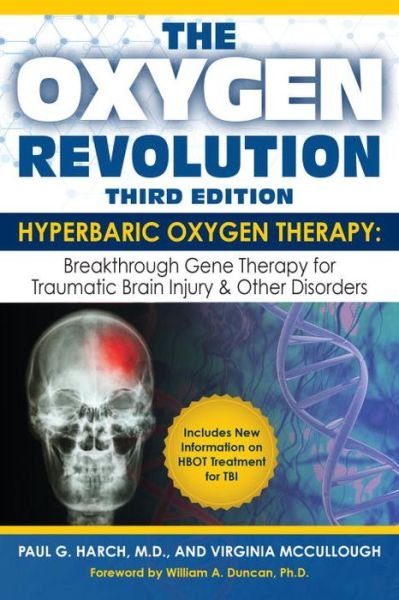Cover for Virginia McCullough · Oxygen Revolution, The (Third Edition): Hyperbaric Oxygen Therapy: The Definitive Treatment of Traumatic Brain Injury (Paperback Book) [3 New edition] (2016)