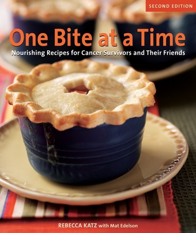 One Bite at a Time, Revised: Nourishing Recipes for Cancer Survivors and Their Friends [A Cookbook] - Rebecca Katz - Books - Celestial Arts - 9781587613272 - October 1, 2008