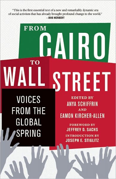 Cover for Joseph E Stiglitz · From Cairo to Wall Street: Voices from the Global Spring (Paperback Book) (2012)