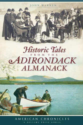 Cover for John Warren · Historic Tales from the Adirondack Almanack (Ny) (American Chronicles (History Press)) (Paperback Book) (2009)