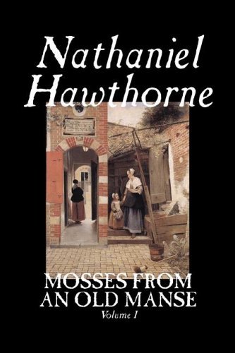 Cover for Nathaniel Hawthorne · Mosses from an Old Manse, Volume I (Hardcover Book) (2006)