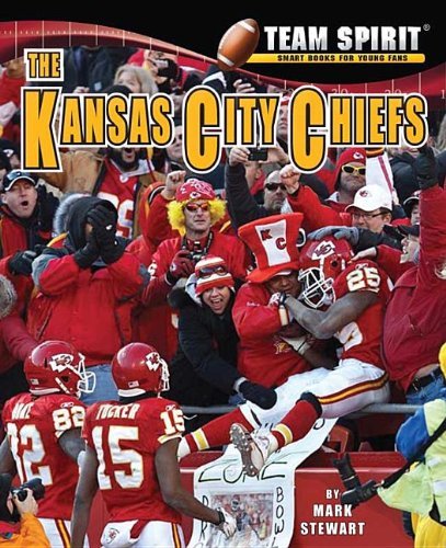 Cover for Mark Stewart · The Kansas City Chiefs (Team Spirit (Norwood)) (Innbunden bok) [Rev Upd edition] (2012)