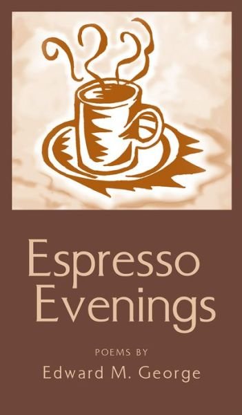 Cover for Edward George · Espresso Evenings (Pocketbok) (2013)